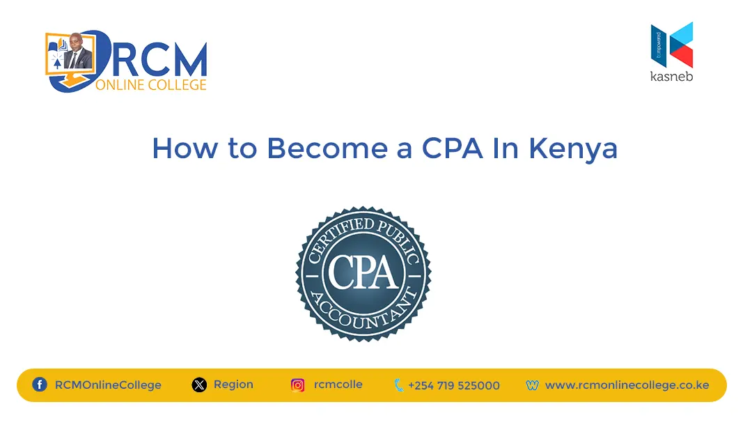 How to Become a CPA In Kenya, rcm online college