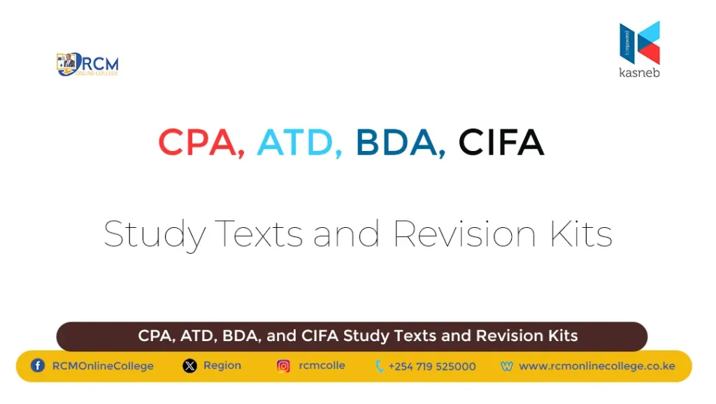KASNEB Study Texts and Revision Kits, CPA, ATD, BDA, and CIFA Study Texts and Revision Kits, RCM Online College