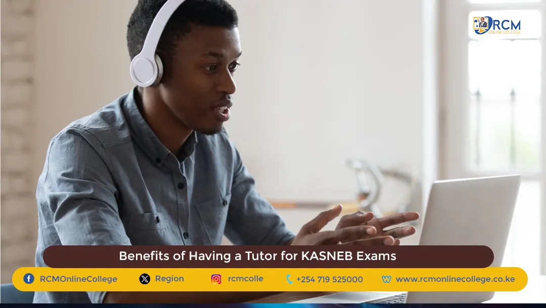 Benefits of Having a Tutor for KASNEB Exams, RCM Online College