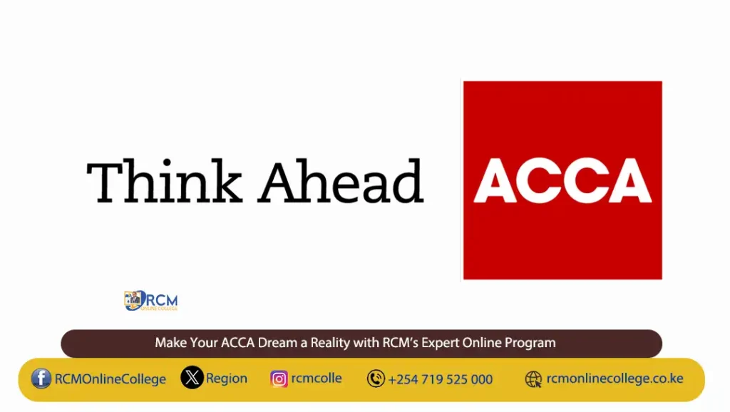 ACCA exemptions Kenya, ACCA online classes, RCM Online College, ACCA Kenya fees, ACCA qualification, CPA to ACCA exemptions, ACCA registration Kenya