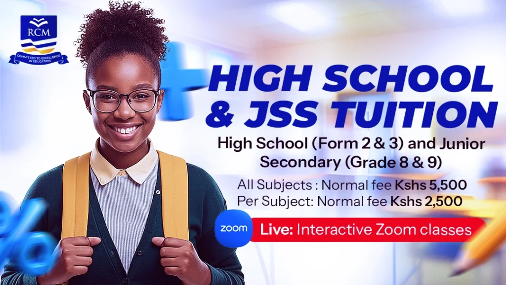 high school holiday tuition, online tuition Kenya, High School tutoring, JSS tuition, RCM Online College, holiday classes Kenya, live online classes, revision program, academic support, Zoom classes Kenya