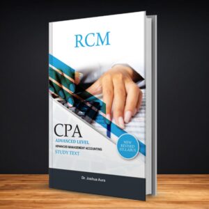 CPA Advanced level: Advanced Management Accounting Study Text